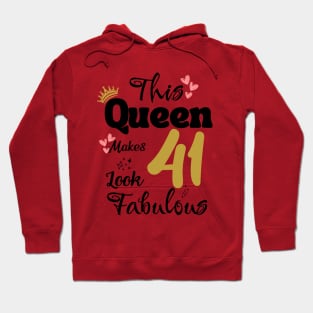 This Queen Makes 41 Look Fabulous 41Th Birthday Hoodie